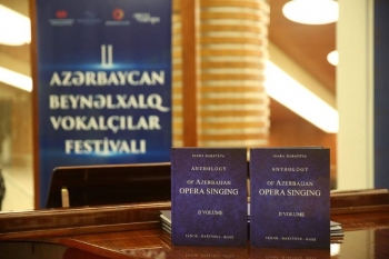 II Azərbaycan Beynəlxalq Vokalçılar Festivalının "Azərbaycan Opera Ifaçılığı Antalogiyası" kitabının təqdimatı baş tutdu