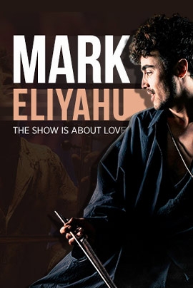 Mark Eliyahu - The Show Is About Love